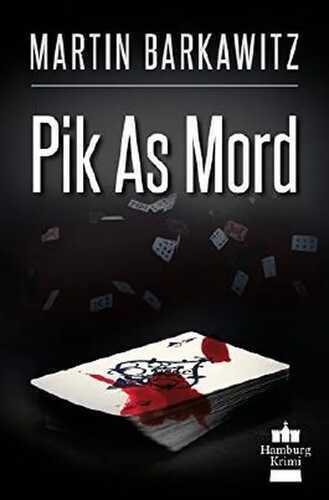 Pik As Mord: SoKo Hamburg 15 - Ein Heike Stein Krimi (Soko Hamburg - Ein Fall für Heike Stein)