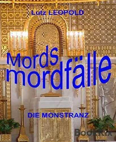 Mordsmordfälle: Die Monstranz