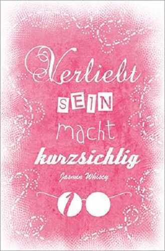 Verliebtsein macht kurzsichtig 1