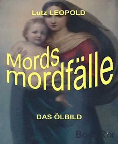 Mordsmordfälle: Das Ölbild