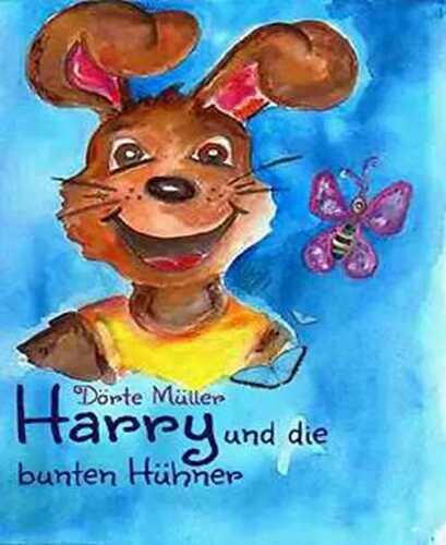 Harry und die bunten Hühner