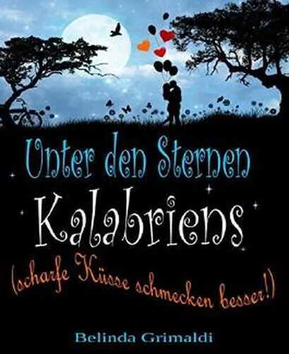 Unter den Sternen Kalabriens: Scharfe Küsse schmecken besser!