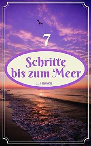 7 Schritte bis zum Meer: Gay Romance