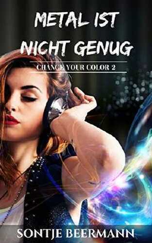 Metal ist nicht genug: Change Your Color 2