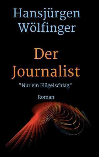 Der Journalist — Hansjürgen Wölfinger