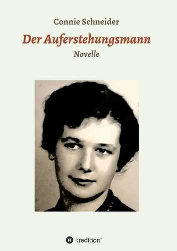 Der Auferstehungsmann — Connie Schneider