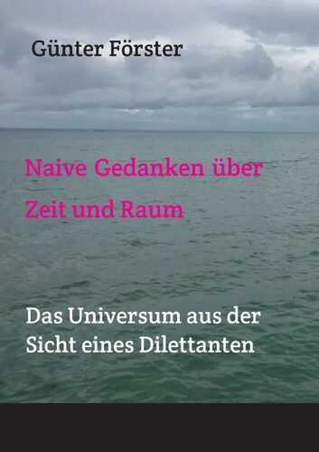 Naive Gedanken über Zeit und Raum