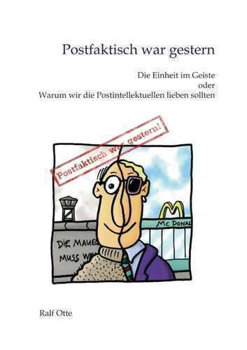Postfaktisch war gestern — Ralf Otte