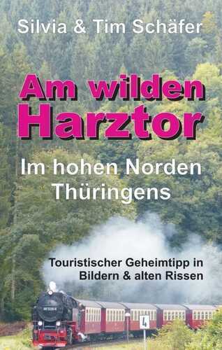 Am wilden Harztor: Im hohen Norden Thüringens