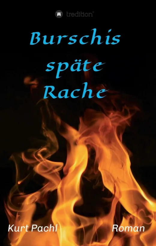 Burschis späte Rache