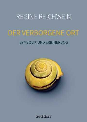 Der verborgene Ort — Regine Reichwein