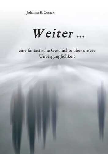 Weiter ... — Johanna Cosack