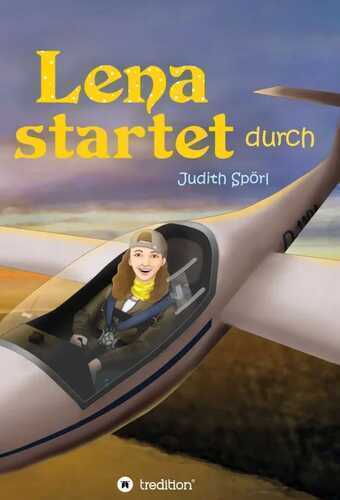 Lena startet durch — Judith Spörl