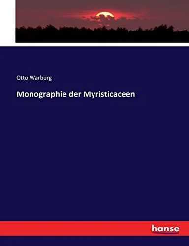 Monographie der Myristicaceen