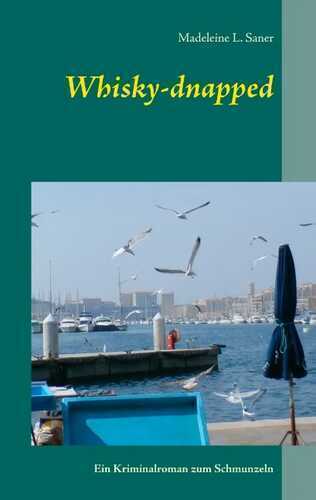 Whisky-dnapped — Madeleine L. Saner