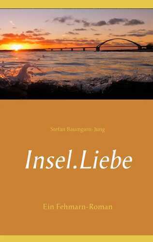 Insel.Liebe — Stefan Baumgarn-Jung
