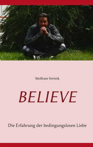 Believe — Wolfram Vertnik