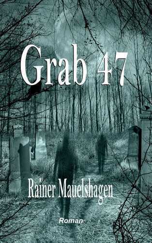 Grab 47 — Rainer Mauelshagen