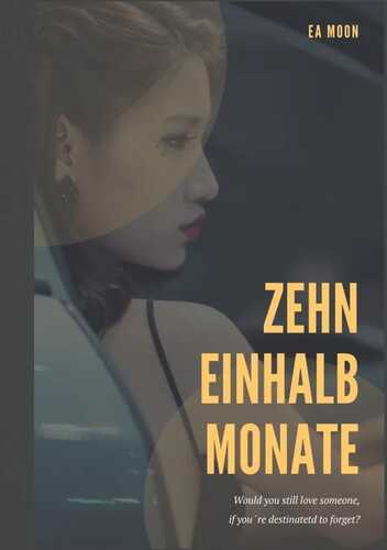 Zehn einhalb Monate