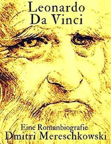 Leonardo da Vinci: Eine Romanbiografie