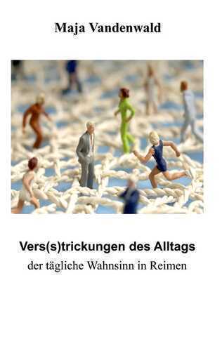 Vers(s)trickungen des Alltags
