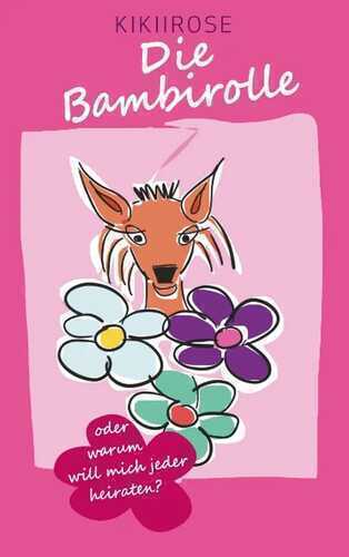 Die Bambirolle — KikiiRose