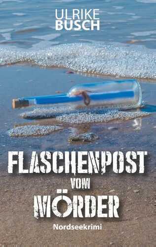 Flaschenpost vom Mörder