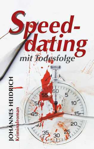 Speeddating mit Todesfolge — Johannes Heidrich