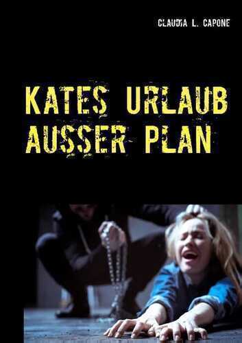 Kates Urlaub außer Plan