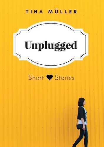 Unplugged — Tina Müller