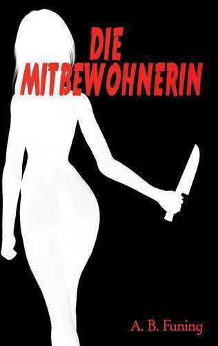Die Mitbewohnerin — A.B. Funing