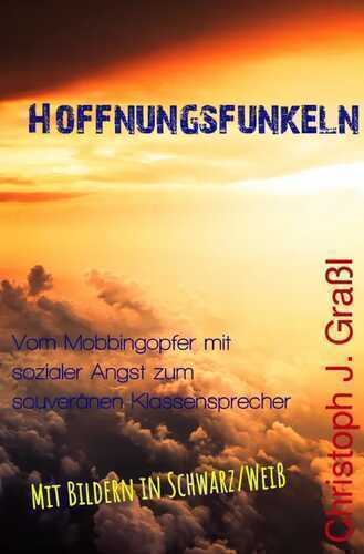 Hoffnungsfunkeln — Christoph J. Graßl