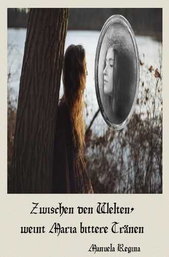 Zwischen den Welten, weint Maria bittere Tränen
