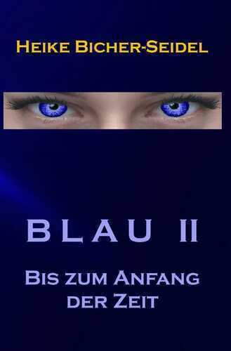 Blau / Blau II — Heike Bicher-Seidel