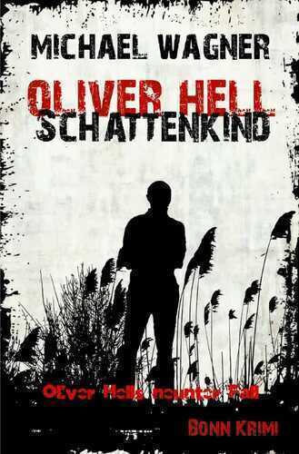 Oliver Hell / Oliver Hell - Schattenkind — Michael Wagner