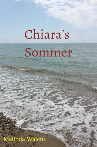 Chiara's Sommer — Melinda Waleni