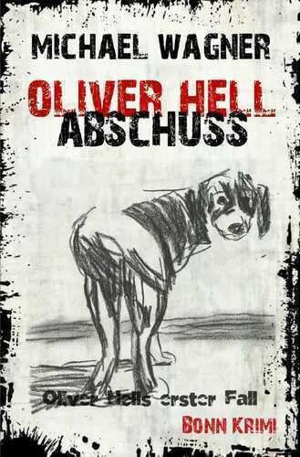 Oliver Hell / Oliver Hell - Abschuss — Michael Wagner