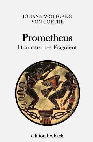 Prometheus — Johann Wolfgang von Goethe