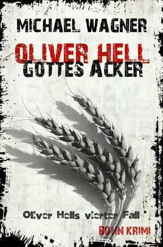 Oliver Hell / Oliver Hell – Gottes Acker — Michael Wagner