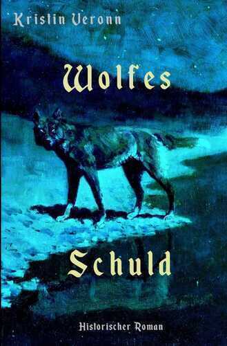Wolfes Schuld — Kristin Veronn