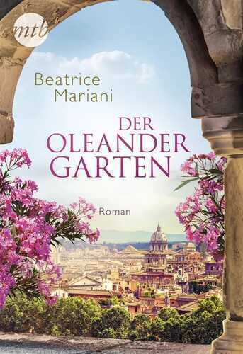 Der Oleandergarten — Beatrice Mariani