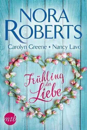 Frühling der Liebe — Nora Roberts