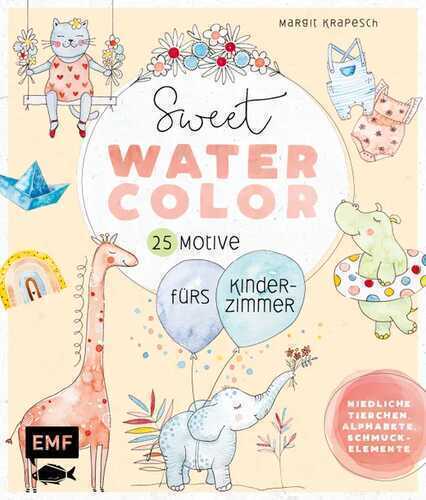 Sweet Watercolor – 25 Motive fürs Kinderzimmer malen