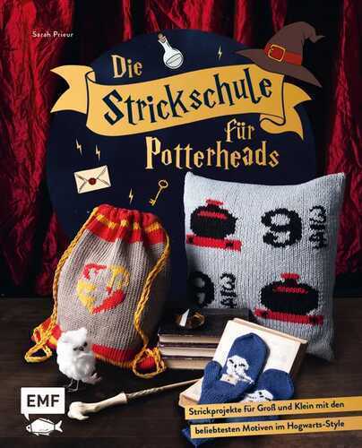 Die Strickschule für Potterheads — Sarah Prieur