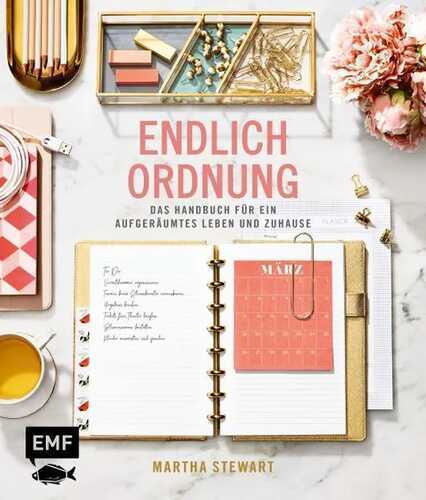 Endlich Ordnung – Das Handbuch für ein aufgeräumtes Leben und Zuhause