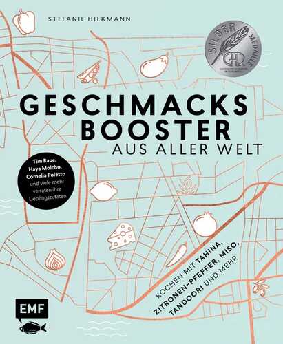 Geschmacksbooster aus aller Welt – Kochen mit Tahina, Zitronen-Pfeffer, Miso, Tandoori und mehr