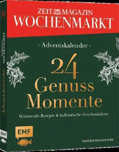 Adventskalender ZEIT magazin Wochenmarkt: 24 Genussmomente