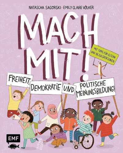 Mach mit! Freiheit, Demokratie und politische Meinungsbildung für Kinder ab 5 Jahren