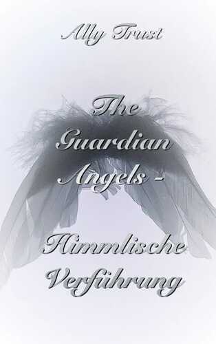 The Guardian Angels - Himmlische Verführung