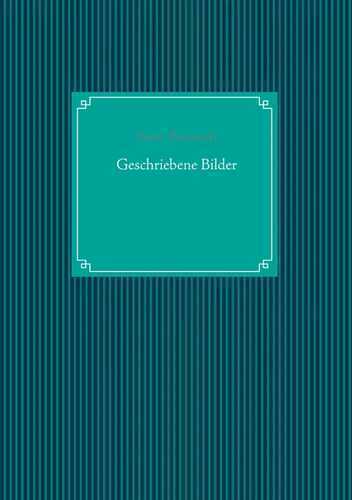 Geschriebene Bilder — Peter Boensch